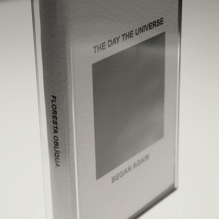 Floresta Oblíqua - The Day the Universe Began Again | Floresta Obliqua () - 3 Floresta Oblíqua - The Day the Universe Began Again | Floresta Obliqua () - 3