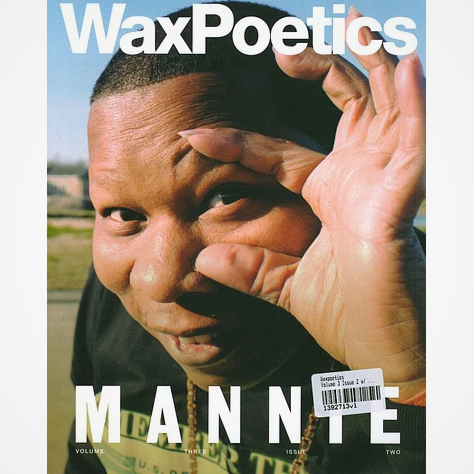 Wax Poetics - Volume 3 - Issue 2- Nightmares On Wax / Mannie Fresh Cover - 2 Wax Poetics - Volume 3 - Issue 2- Nightmares On Wax / Mannie Fresh Cover - 2