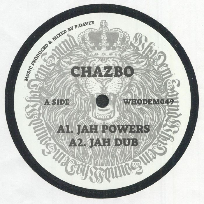 Chazbo , J. Robinson  / Whodemsound , Lance Hume - Jah Powers / Tears | WhoDemSound (WHODEM049) - main
