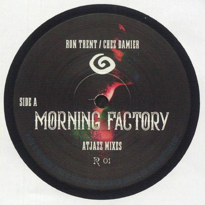 Ron Trent / Chez Damier / Ben Vedren - Morning Factory Remixes | Not On Label (R 01) - main
