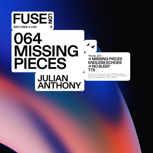 Julian Anthony - Missing Pieces | Fuse London (FUSE064) - main
