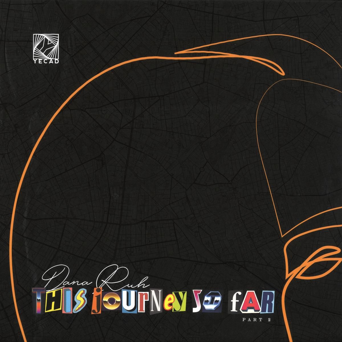 Dana Ruh - This Journey So Far Part 2 | Yecad (YECAD007) Dana Ruh - This Journey So Far Part 2 | Yecad (YECAD007)