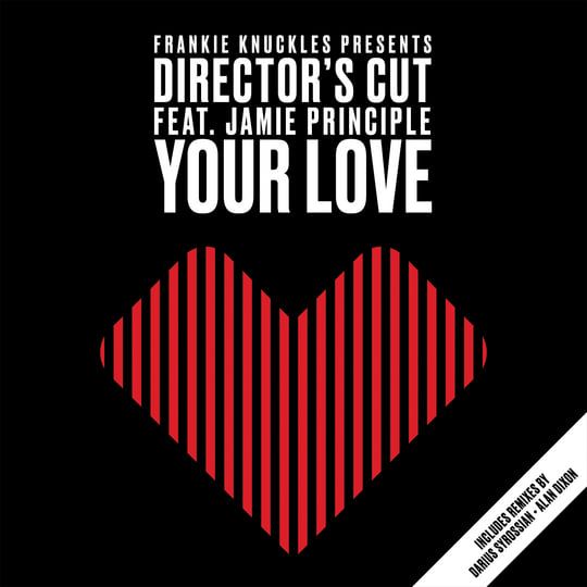 Frankie Knuckles Presents Director's Cut Feat. Jamie Principle - Your Love | SoSure Music (SSMDC007T) - main