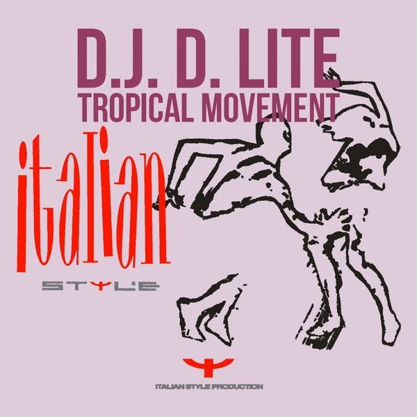 DJ D Lite - Tropical Movement | Italian Style Production (ISP 1113)