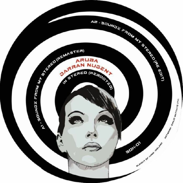 Aruba, Darran Nugent - Soundz From My Stereo EP | Sleight of Hand (SOH-01)
