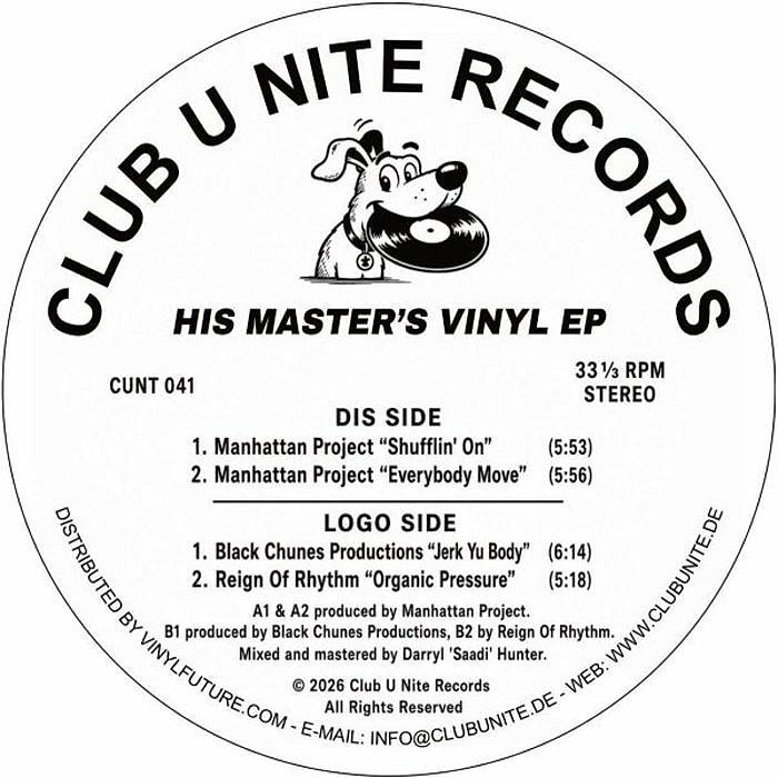 Manhattan Project, Black Chunes Productions, Reign Of Rhythm - His Master's Vinyl EP | Club U Nite Records (CUNT041)