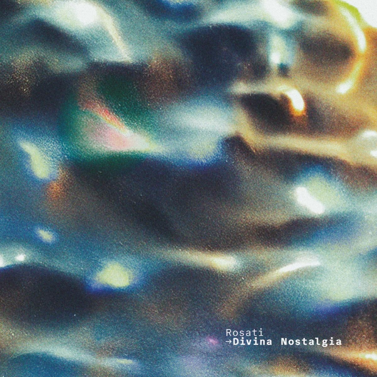 Rosati - Divina Nostalgia | Fuse Imprint (FUSE11) - main
