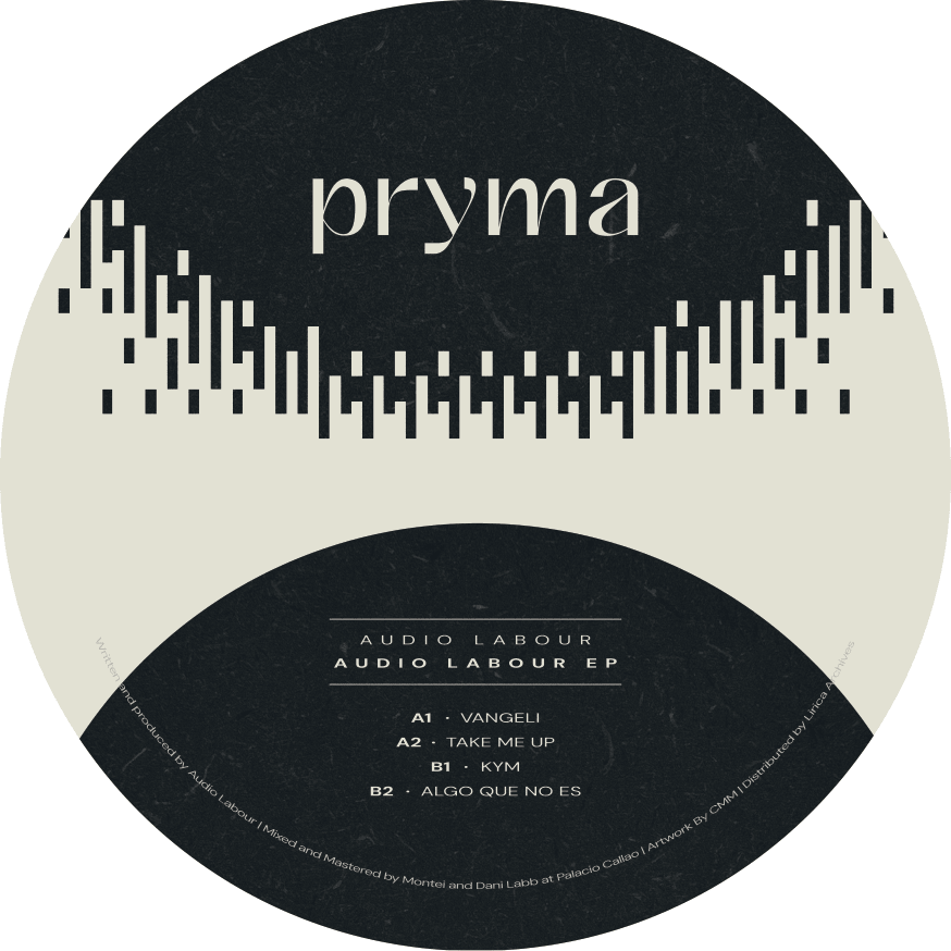 Audio Labour - Audio Labour EP | Pryma Records (PRYM006) Audio Labour - Audio Labour EP | Pryma Records (PRYM006)