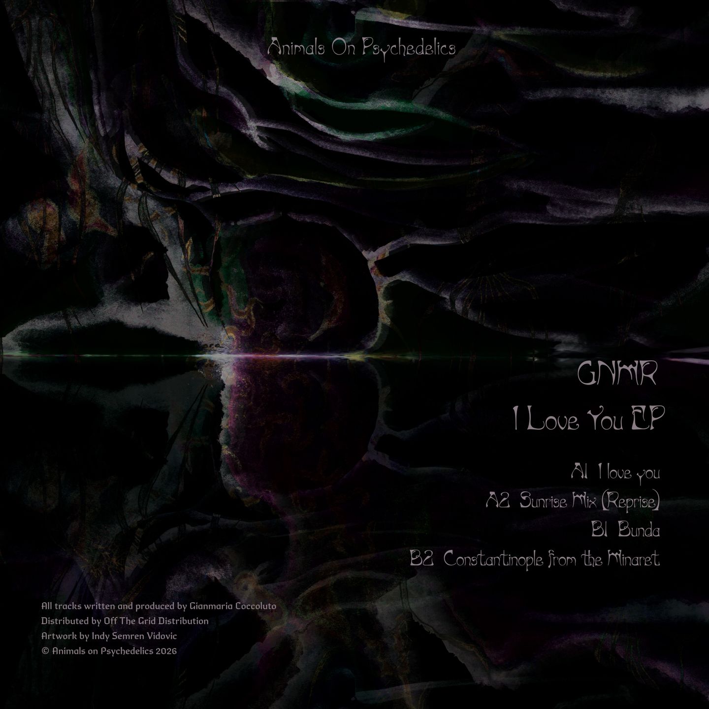 GNMR - I Love You EP | Animals On Psychedelics (AOP011) - 3 GNMR - I Love You EP | Animals On Psychedelics (AOP011) - 3