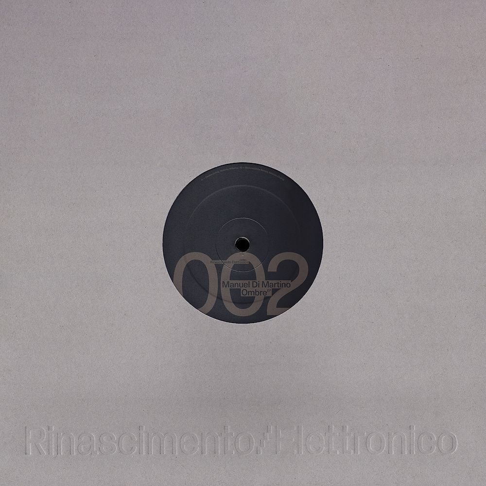 Manuel Di Martino  &  Orbe - Ombre | Rinascimento Elettronico (R-E002) - 2
