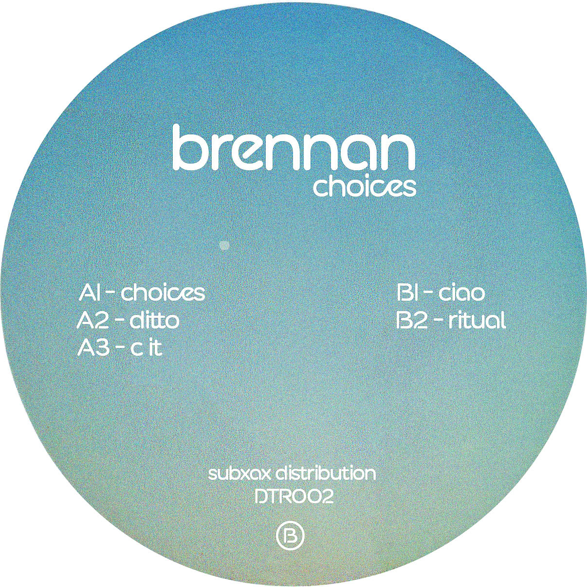 Brennan - Choices | Dig This Records (DTR002)