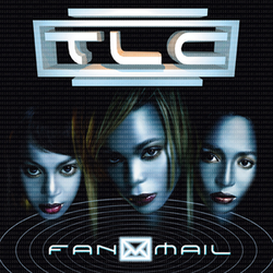 TLC - Fanmail | LaFace Records (19802980341) TLC - Fanmail | LaFace Records (19802980341)