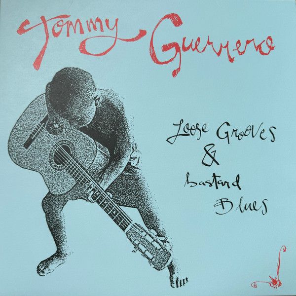 Tommy Guerrero - Loose Grooves & Bastard Blues | Be With Records (BEWITH155LP)