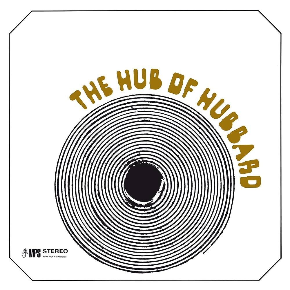 Freddie Hubbard - The Hub Of Hubbard | MPS Records (MPS 15037) - main Freddie Hubbard - The Hub Of Hubbard | MPS Records (MPS 15037) - main