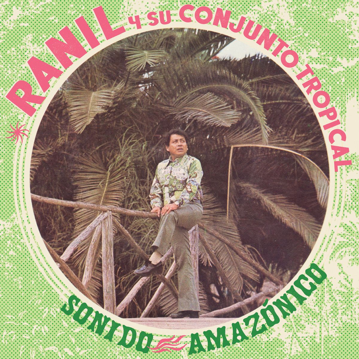 Ranil Y Su Conjunto Tropical - Sonido Amazonico | Vampi Soul (VAMPI 328)
