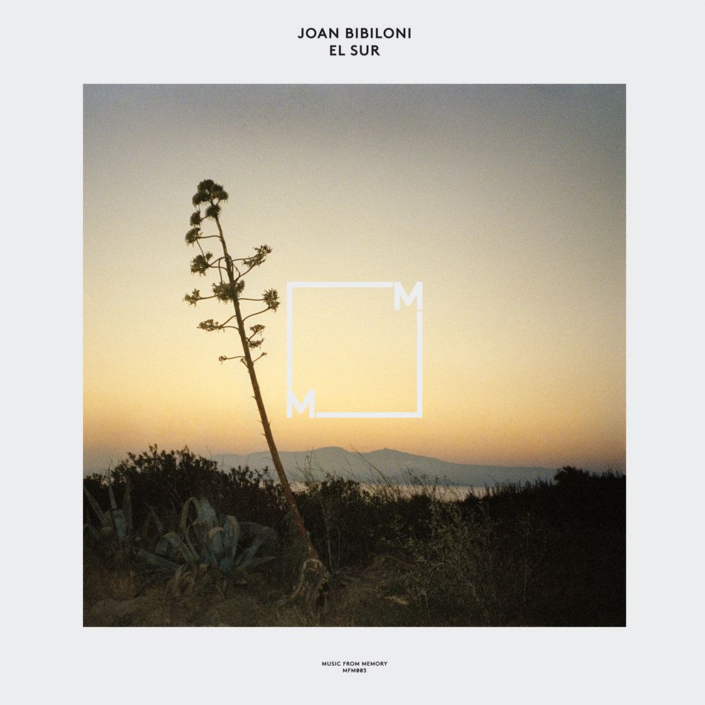Joan Bibiloni - El Sur | Music From Memory (MFM003) - main