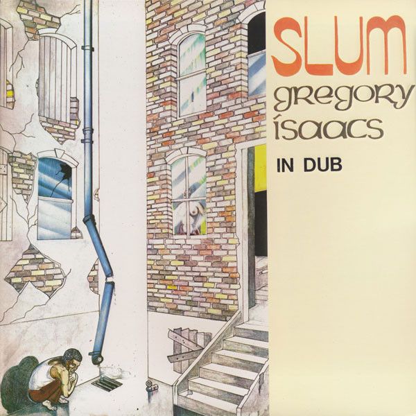 Gregory Isaacs - Slum In Dub | Burning Sounds (BSRLP999) - main Gregory Isaacs - Slum In Dub | Burning Sounds (BSRLP999) - main