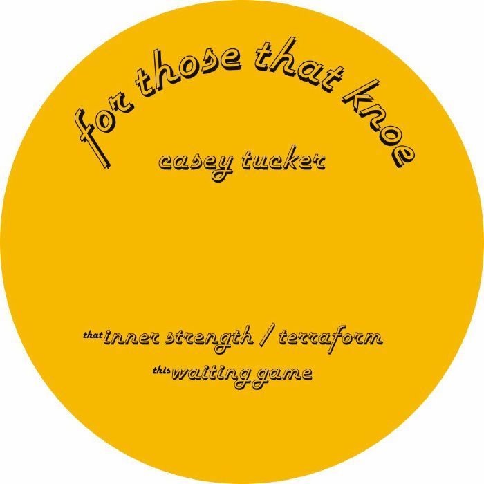 Casey Tucker - Knoe 2/4 | For Those That Knoe (KNOE 2/4) - 2