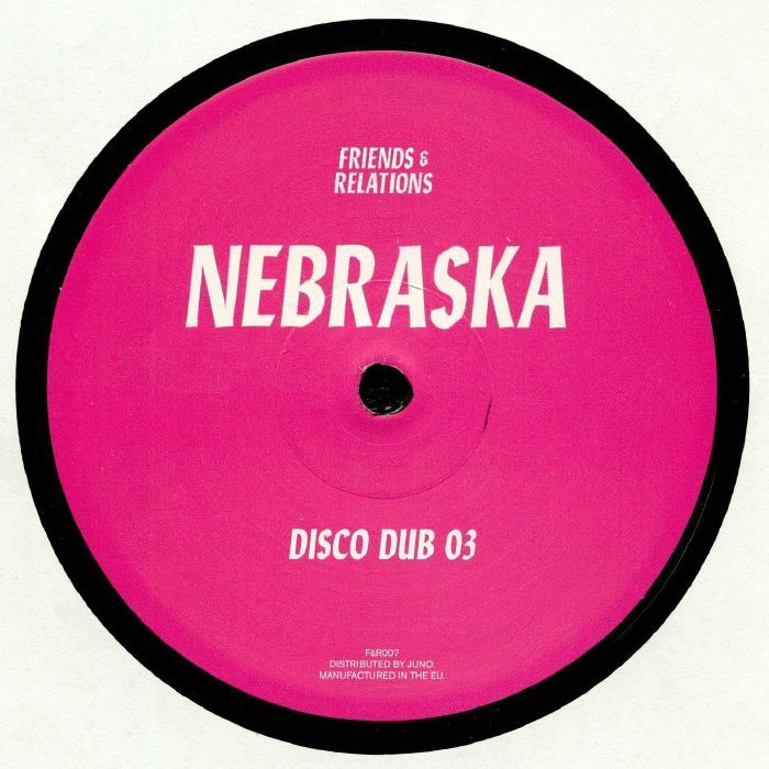 Nebraska - Disco Dubs | Friends & Relations (F&R007) - 2