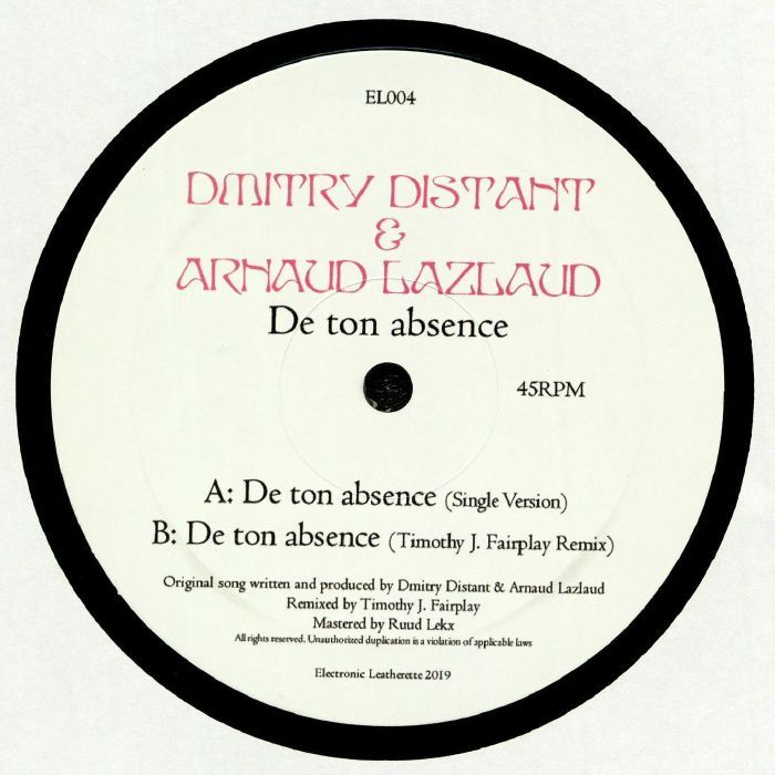Dmitry Distant  &  Arnaud Lazlaud - De Ton Absence | Electronic Leatherette (EL004)