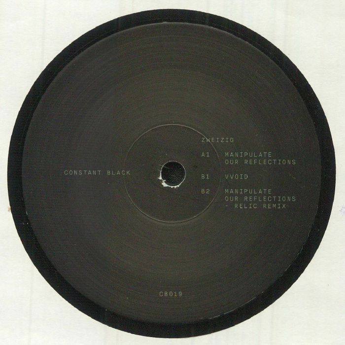 Zweizig - Manipulate Our Reflections | Constant Black (CB 019) - 2 Zweizig - Manipulate Our Reflections | Constant Black (CB 019) - 2
