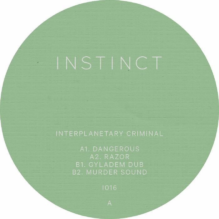 Interplanetary Criminal - Dangerous | Instinct (I016)