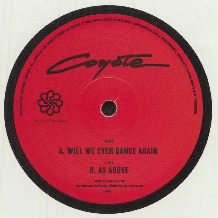 Coyote - Will We Ever Dance Again | Is It Balearic? Recordings (IIB058) - 2
