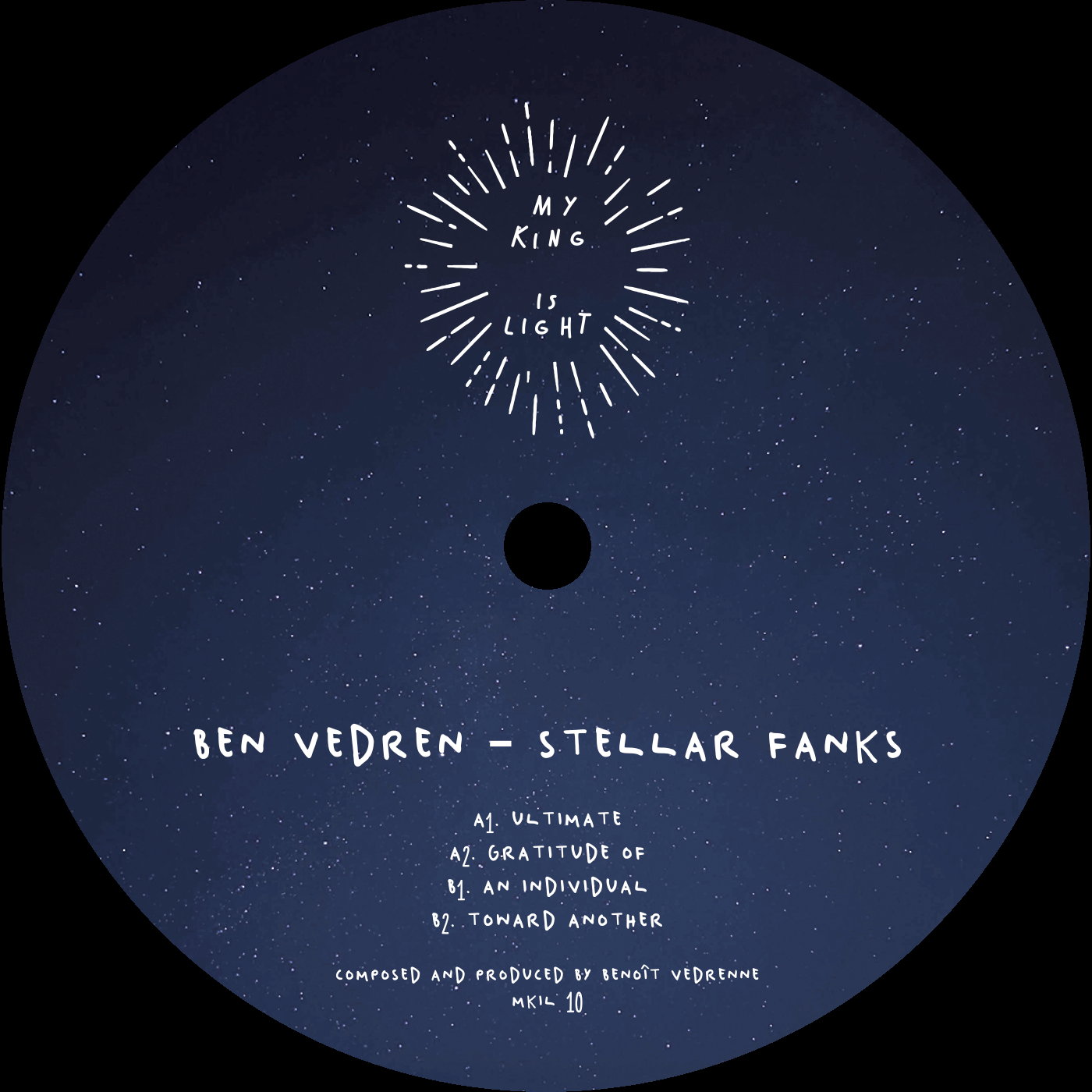 Ben Vedren - Stellar Fanks | My King Is Light (MKIL010) - 2 Ben Vedren - Stellar Fanks | My King Is Light (MKIL010) - 2
