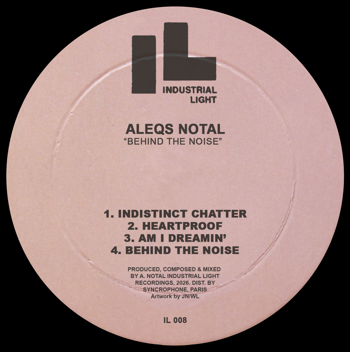 Aleqs Notal - Behind The Noise | Industrial Light (IL008) Aleqs Notal - Behind The Noise | Industrial Light (IL008)