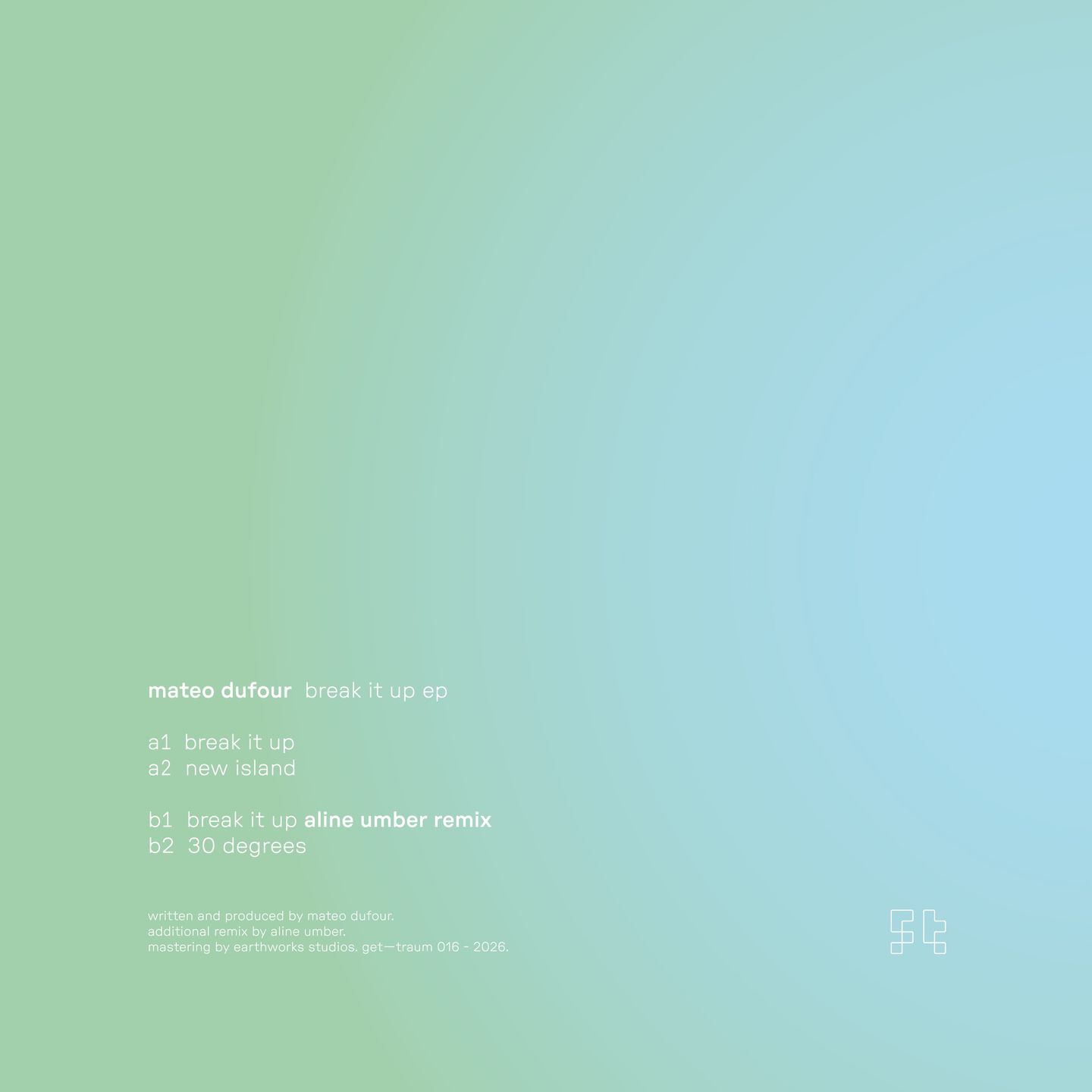 Mateo Dufour  &  Aline Umber - Break It Up | Gettraum (GETTRAUM016) - 3