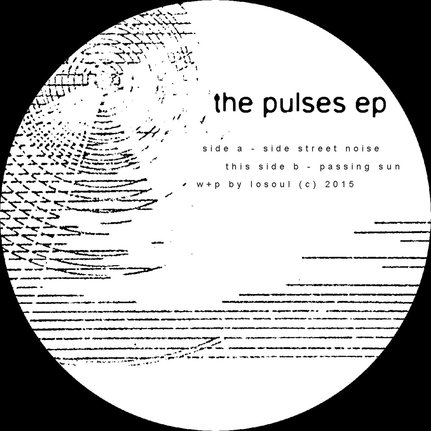 LoSoul - The Pulses EP (2021 Repress) | Another Picture (APP02) LoSoul - The Pulses EP (2021 Repress) | Another Picture (APP02)