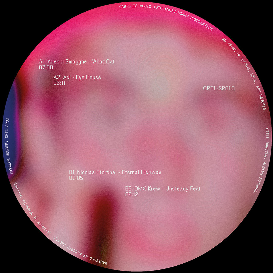 Axes x Smagghe & Adi & Nicolas Etorena & DMX Krew - Cartulis Music 15th Anniversary Compilation
(CRTL-SP01.3) | Cartulis Music (CRTL-SP01.3) - 2 Axes x Smagghe & Adi & Nicolas Etorena & DMX Krew - Cartulis Music 15th Anniversary Compilation
(CRTL-SP01.3) | Cartulis Music (CRTL-SP01.3) - 2