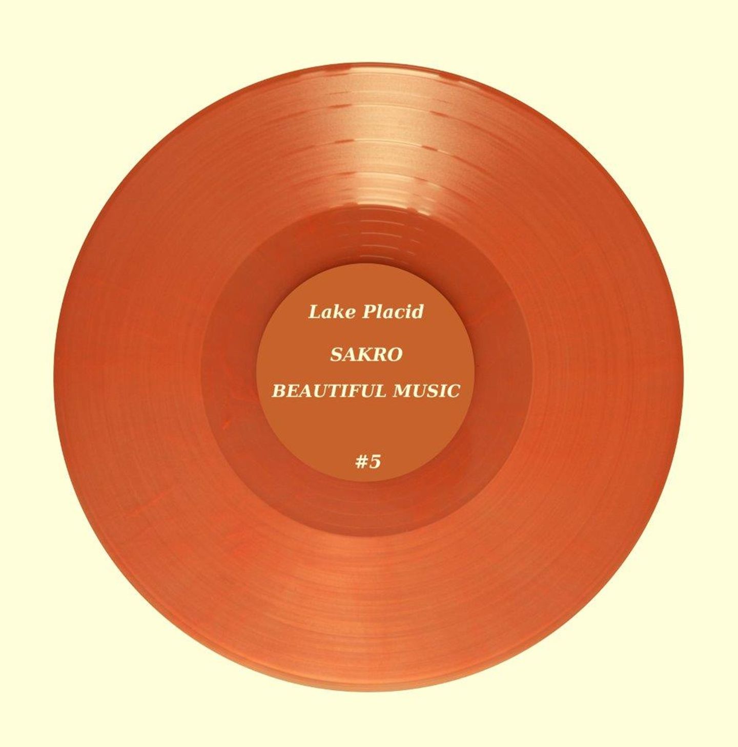 Sakro - Beautiful Music | Lake Placid (LP005) - main Sakro - Beautiful Music | Lake Placid (LP005) - main