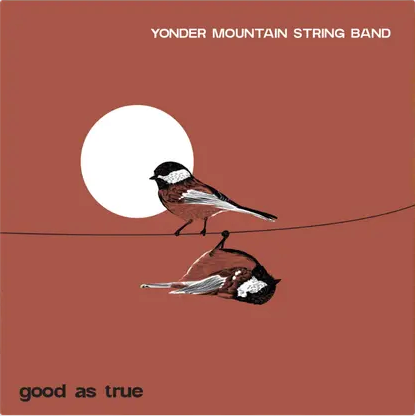 Yonder Mountain String Band - Good as True | Frog Pad Records (FP0326LP) - main Yonder Mountain String Band - Good as True | Frog Pad Records (FP0326LP) - main