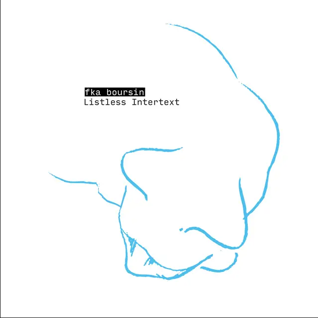 fka boursin - Listless Intertext | Scissor and Thread (SATLTD007) - main fka boursin - Listless Intertext | Scissor and Thread (SATLTD007) - main