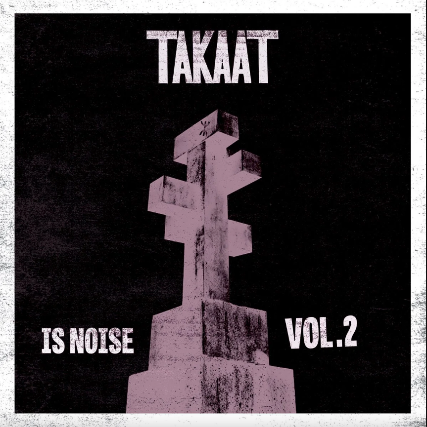TAKAAT - Is Noise, Vol. 2 | Purplish Records (PR014)