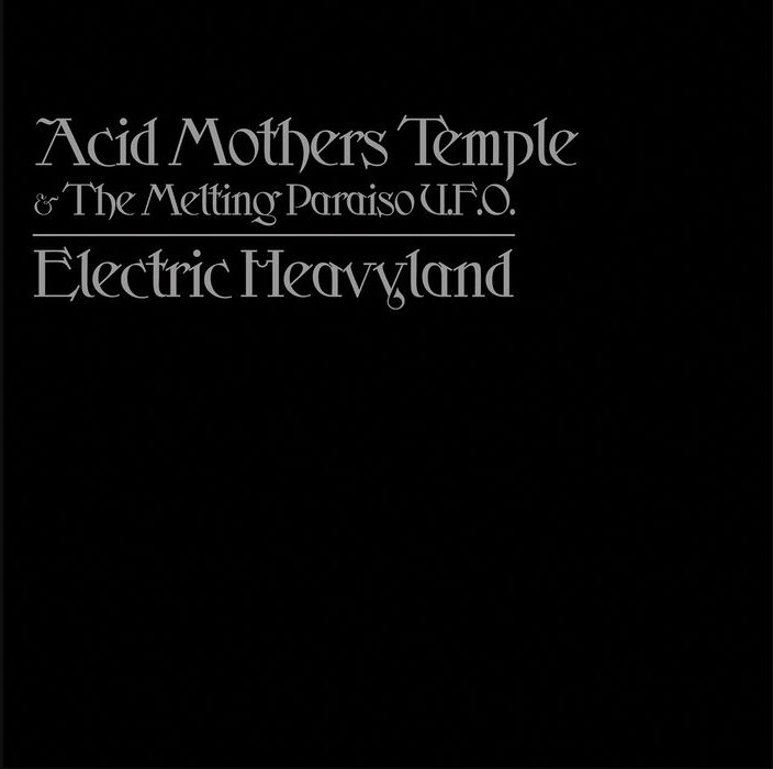 Acid Mothers Temple & The Melting Paraiso UFO - Electric Heavyland | Riot Season (REPOSELP149) Acid Mothers Temple & The Melting Paraiso UFO - Electric Heavyland | Riot Season (REPOSELP149)