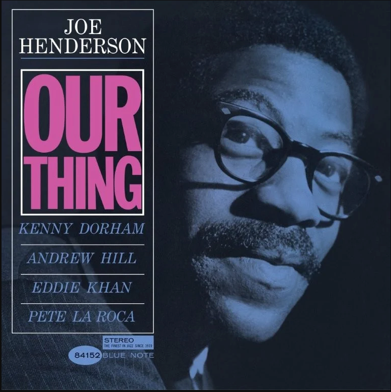 Joe Henderson - Our Thing | Blue Note (ST-84152) Joe Henderson - Our Thing | Blue Note (ST-84152)