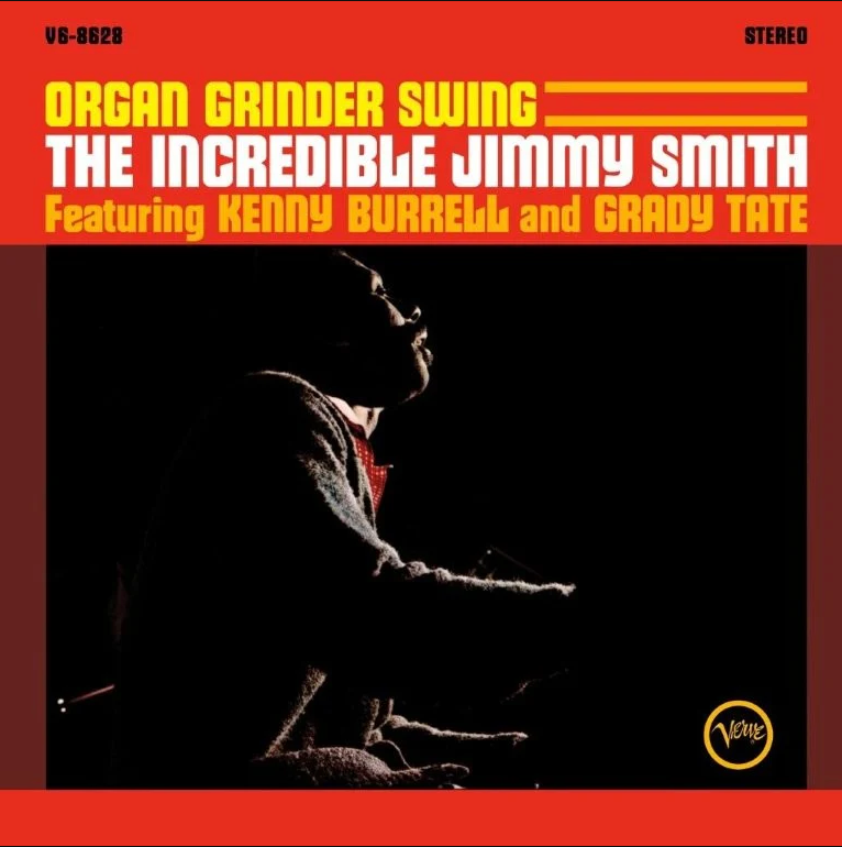 Jimmy Smith Featuring Kenny Burrell And Grady Tate - Organ Grinder Swing | Verve Records (V6-8628) - main Jimmy Smith Featuring Kenny Burrell And Grady Tate - Organ Grinder Swing | Verve Records (V6-8628) - main
