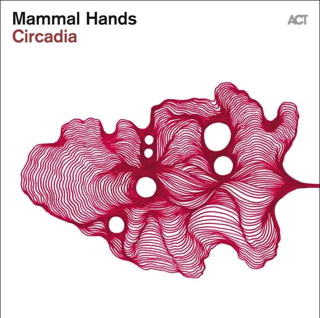Mammal Hands - Circadia | ACT (ACTLP8042-1) - main