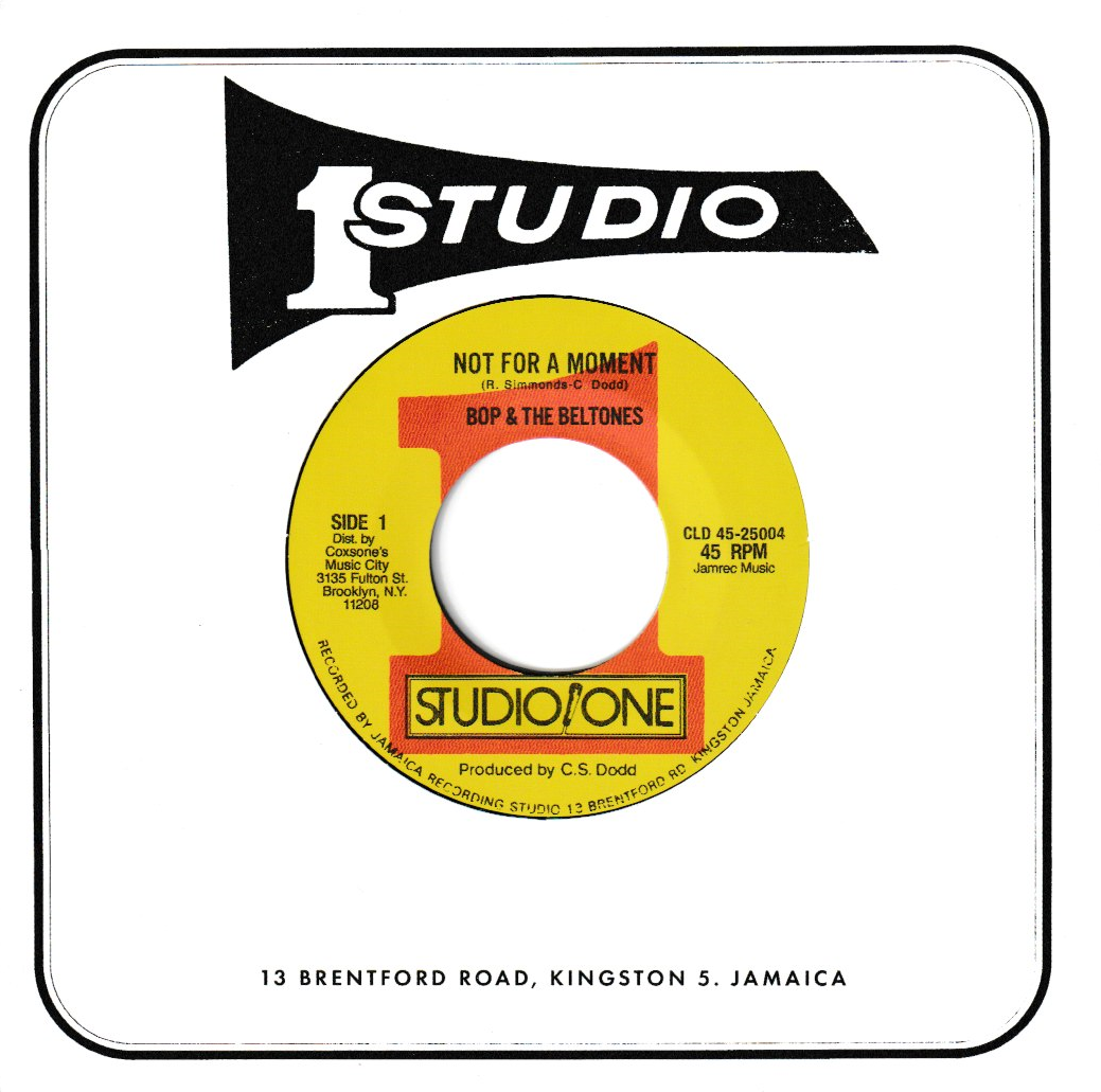 Bop & The Beltones / Jackie Mittoo - Not For A Moment / Man Pon Spot | Studio One (CLD45-25004)