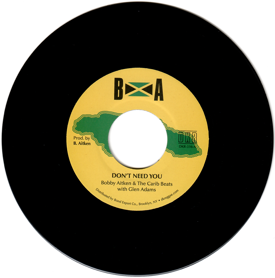 Bobby Aitken & The Carib Beats - Don't Need You / Wonder Music | BA (DKR-336)
