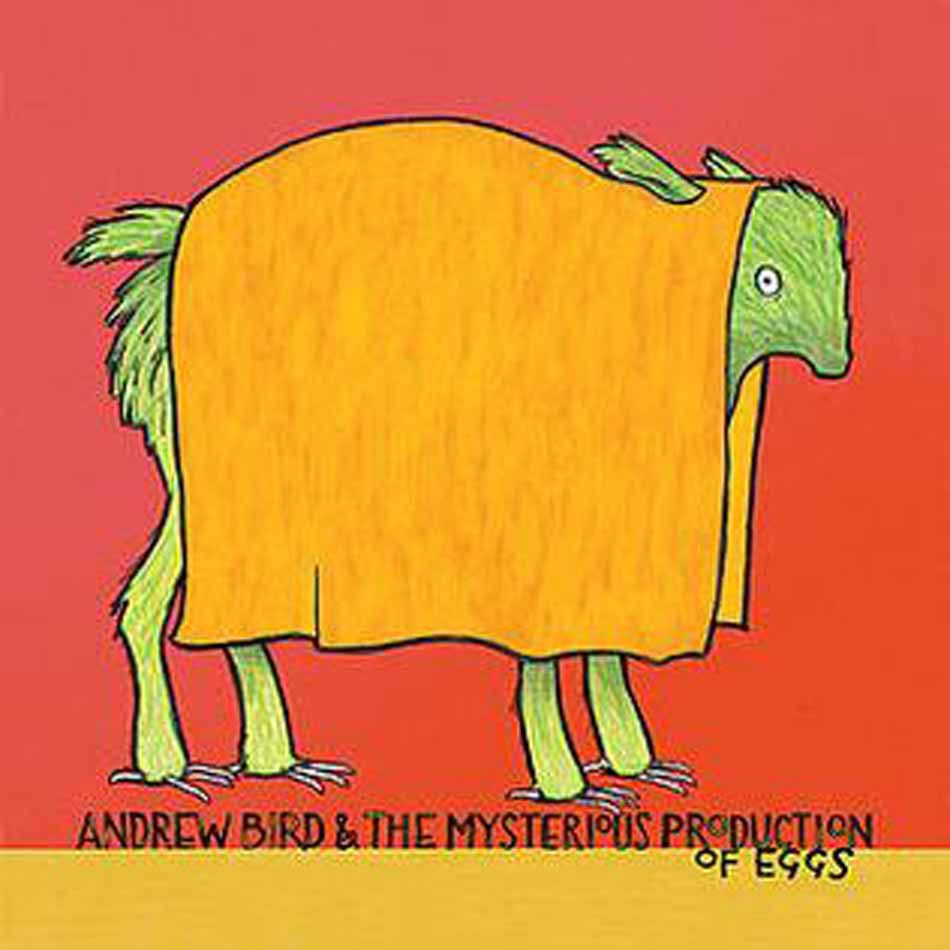 Andrew Bird - THE MYSTERIOUS PRODUCTION OF EGGS ( Edition 20 ans ) | () Andrew Bird - THE MYSTERIOUS PRODUCTION OF EGGS ( Edition 20 ans ) | ()