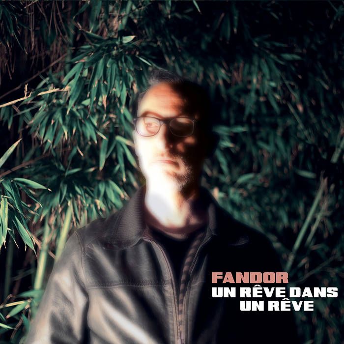 Fandor - Un Rêve dans un Rêve | Nemo Records (NEMO18) - main