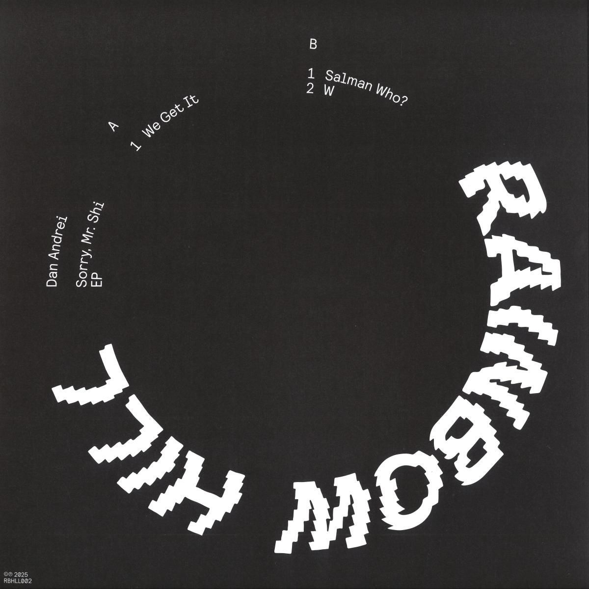 Dan Andrei - Sorry, Mr. Shi | Rainbow Hill Records (RBHLL002) Dan Andrei - Sorry, Mr. Shi | Rainbow Hill Records (RBHLL002)