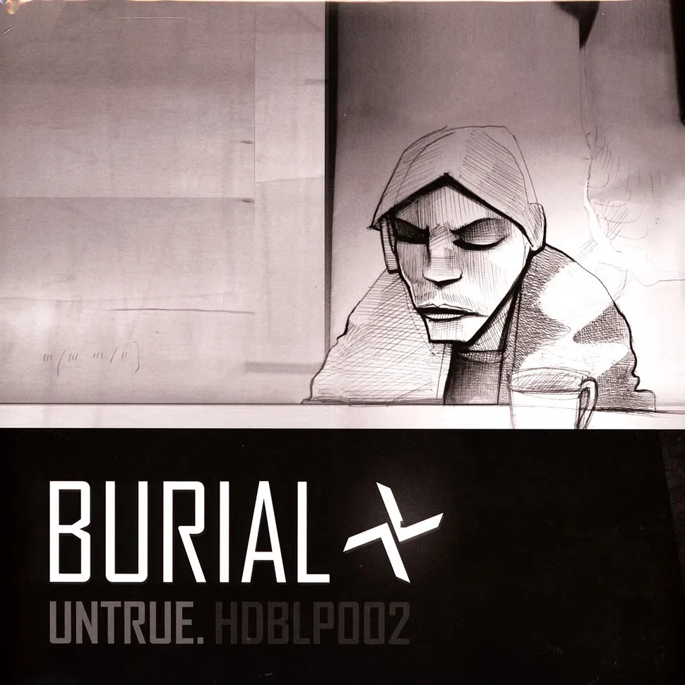 Burial - Untrue | Hyperdub (HDBLP002) Burial - Untrue | Hyperdub (HDBLP002)