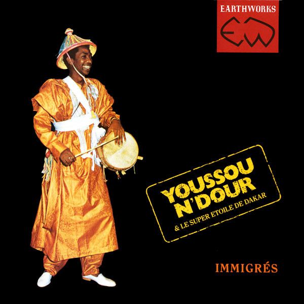 Youssou N'Dour & Le Super Etoile De Dakar - Immigrés | Virgin (209 268) - main