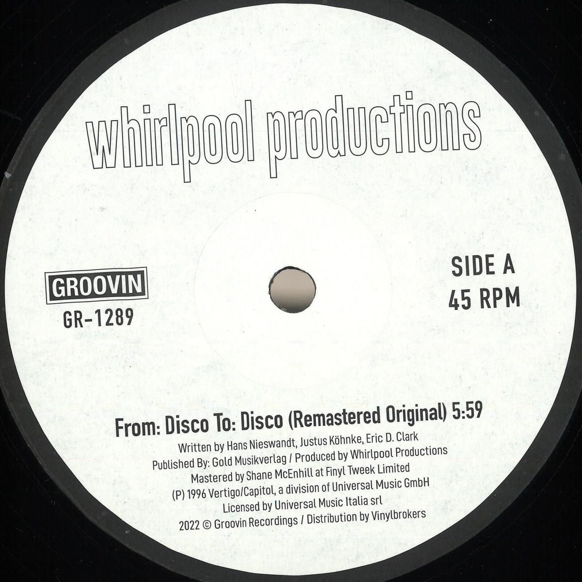 WHIRLPOOL PRODUCTIONS - From: Disco To: Disco EP | Groovin Recordings (GR-1289)
