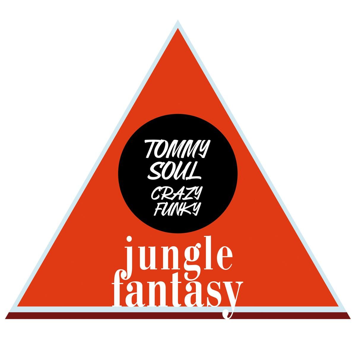 TOMMY SOUL - CRAZY FUNKY | Jungle Fantasy Records (SEJF005) - main