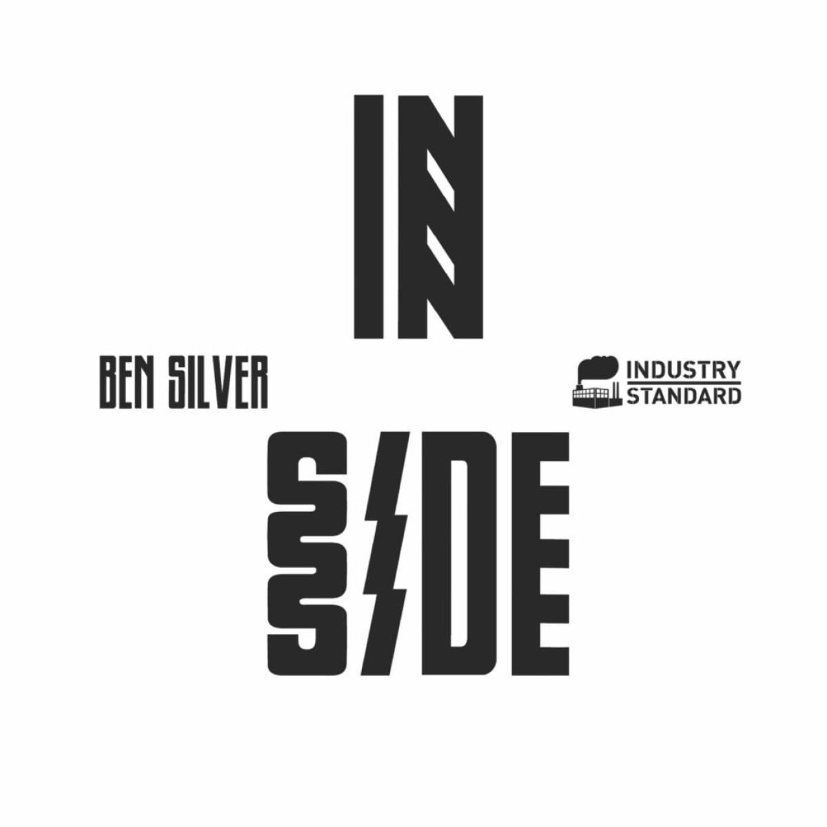 Ben Silver - Inside Out EP | INDUSTRY STANDARD (IS030X) Ben Silver - Inside Out EP | INDUSTRY STANDARD (IS030X)